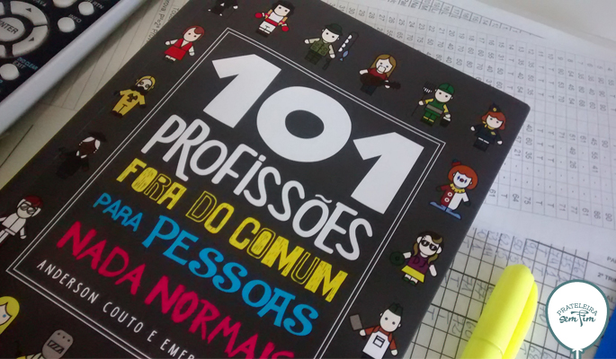 101 profissões fora do comum para pessoas nada normais - R$15,00